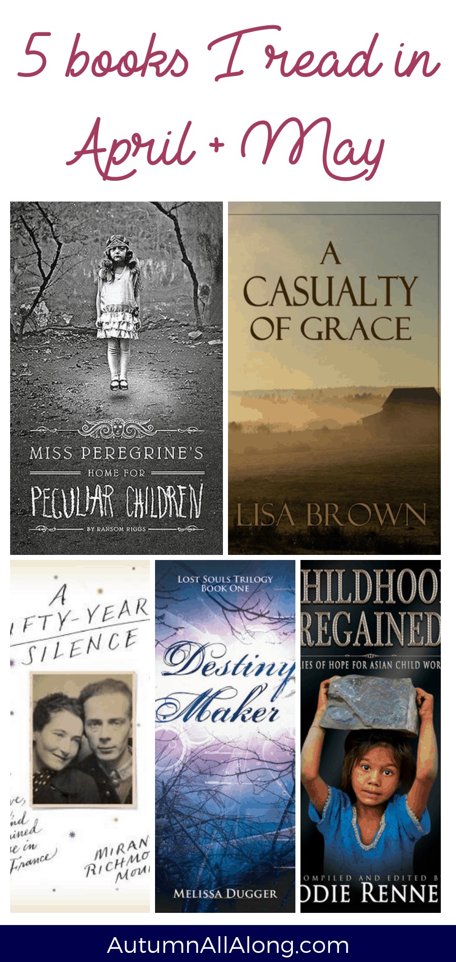 April and May bookshelf updates// what did I read this month? Reviews on: A Fifty-Year Silence: Love, War, and a Ruined House in France; Destiny Maker: Lost Souls Trilogy Book One; Miss Peregrine's Peculiar Children Boxed Set; & Childhood Regained: Stories of Hope for Asian Child Workers | via Autumn All Along