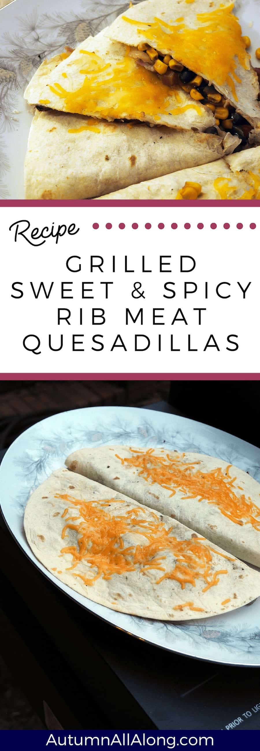 These grilled sweet and spicy rib meat quesadillas will have you skipping your favorite Tex-Mex restaurant and grilling at home instead. #SmithfieldGetGrilling #IC #AD | via Autumn All Along