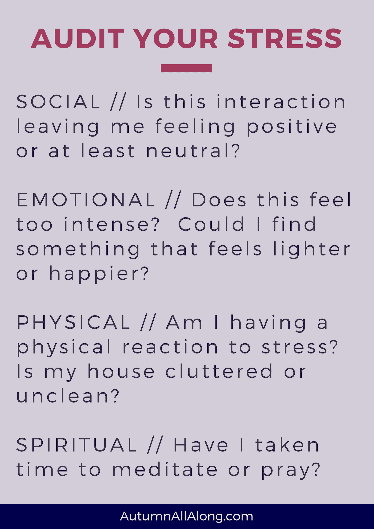 When you're consistently feeling down, it is time to audit your stress to figure out where it is stemming from. | via Autumn All Along