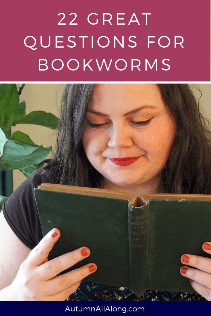 22 bookworm questions for all of you readers! | via Autumn All Along