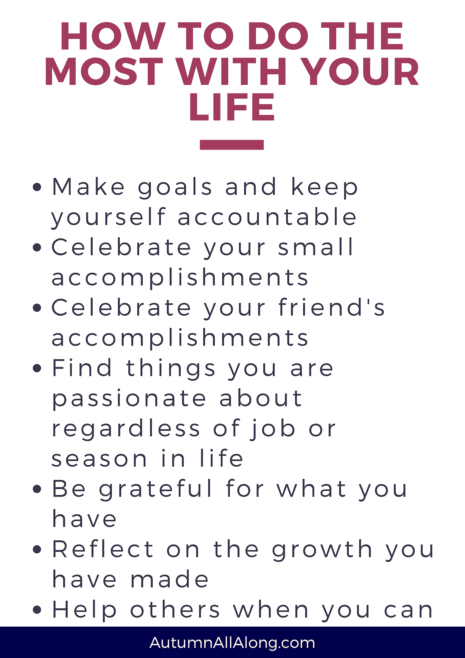 How to do the most with your life | via Autumn All Along