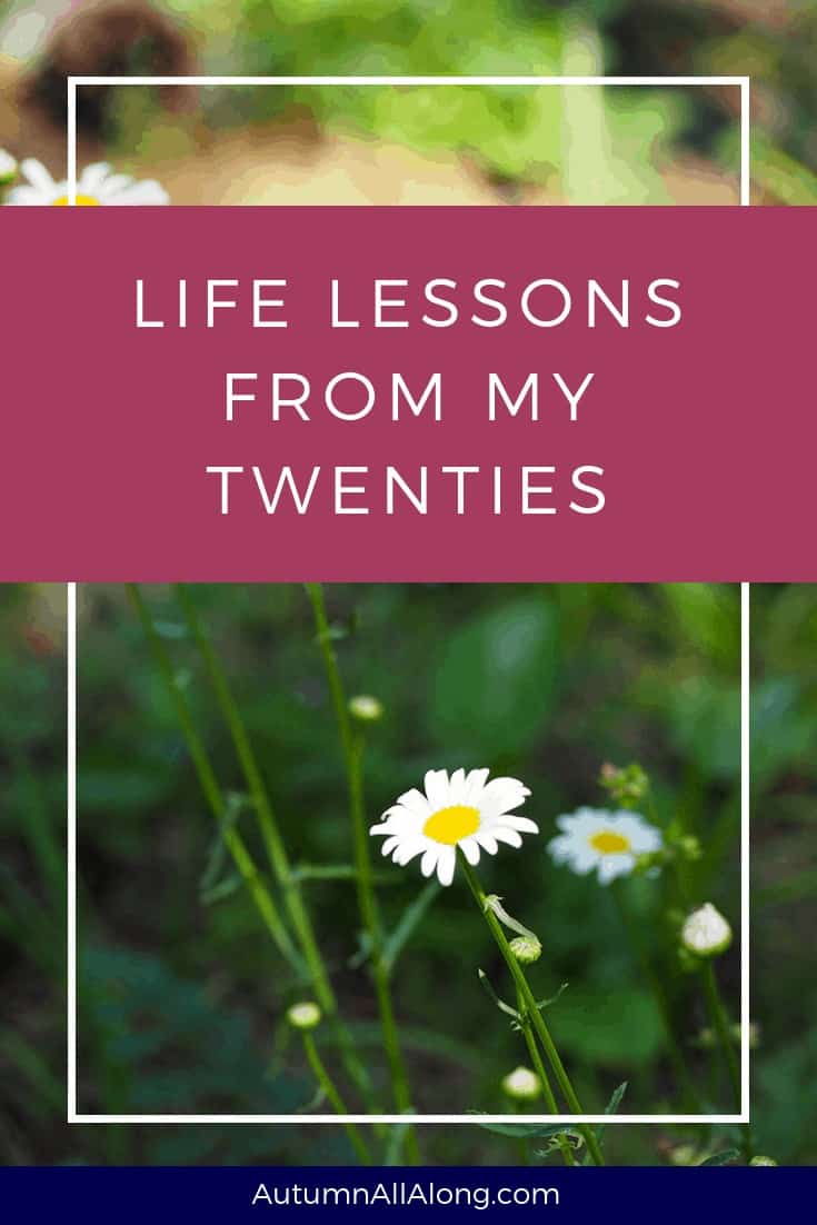 These are 12 of the huge lessons I've learned in my twenties. | via Autumn All Along